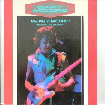Gary Moore - We Want MOORE! [Virgin, 2LP (VinylRip 24/192)] (1984)
