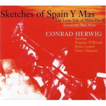 Conrad Herwig - Sketches of Spain Y Mas: The Latin Side of Miles Davis (2006)