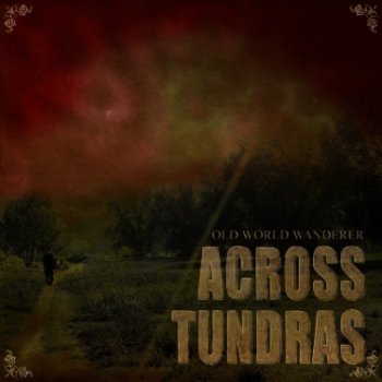 Across Tundras -  Old World Wanderer 2010