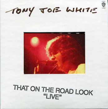 Tony Joe White - That On The Road Look 'Live' (2010)