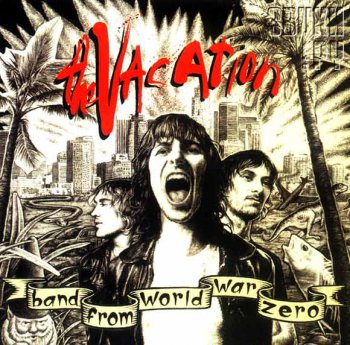 The Vacation - Band From World War Zero (2004)