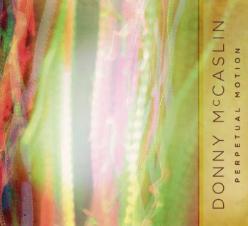 Donny McCaslin - Perpetual Motion (2010)