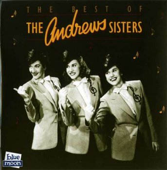 The Andrews Sisters - The Best of the Andrews Sisters (1994)