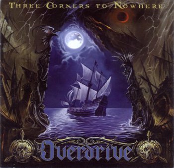 Overdrive - Three Corners To Nowhere (2006)