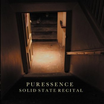 Puressence - Solid State Recital 2011
