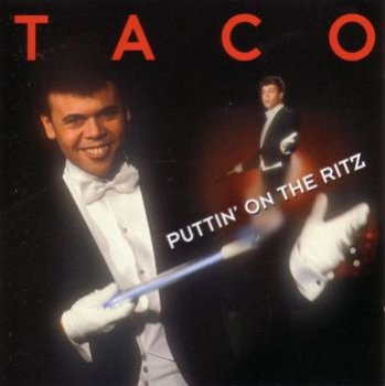 Taco  Puttin' On The Ritz  1991