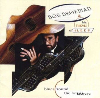 Bob Brozman - Blues 'Round The Bend (1995)