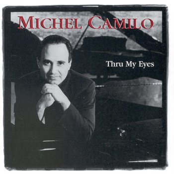 Michel Camilo - Thru My Eyes (1997)