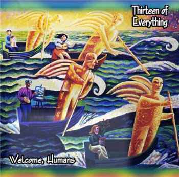 Thirteen of Everything - Welcome, Humans (2005)
