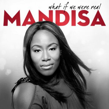 Mandisa - What If We Were Real (2011)