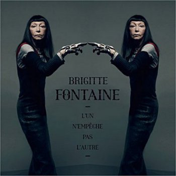 Brigitte Fontaine  L'un N'empeche Pas L'autre 2011