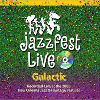 Galactic - Jazz Fest Live 2005