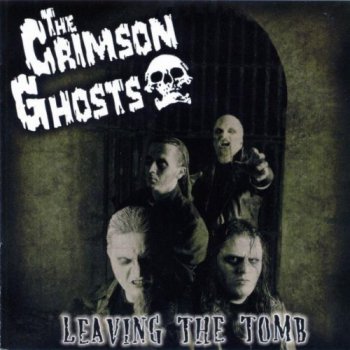 The Crimson Ghosts - Leaving the Tomb (2005)