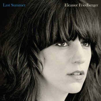 Eleanor Friedberger - Last Summer (2011)