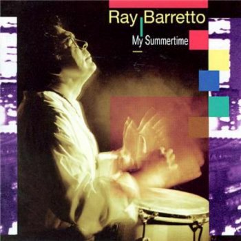 Ray Barretto - My Summertime (1995)