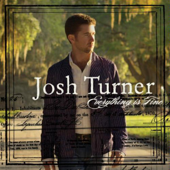 Josh Turner - Everything Is Fine (2007)