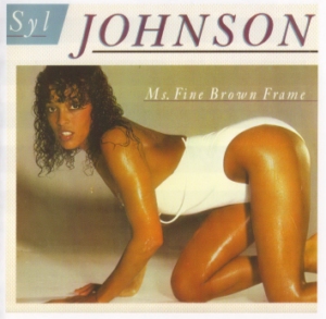 Syl Johnson   Ms. Fine Brown Frame   1983(2009)