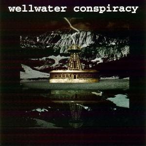 Wellwater Conspiracy - Brotherhood of Electric. Operational Directives (1999)
