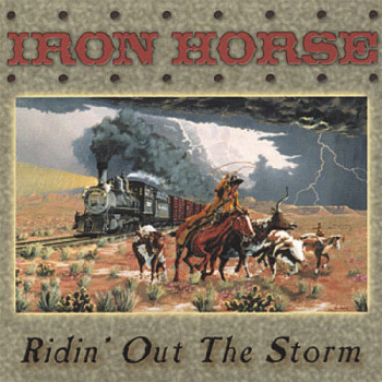 Iron Horse - Ridin' Out The Storm (2001)