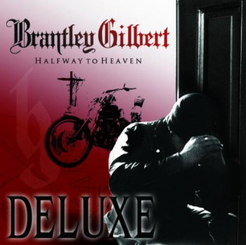Brantley Gilbert - Halfway To Heaven (Deluxe Edition) (2011)