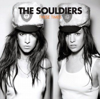 Souldiers - These Times (2011)