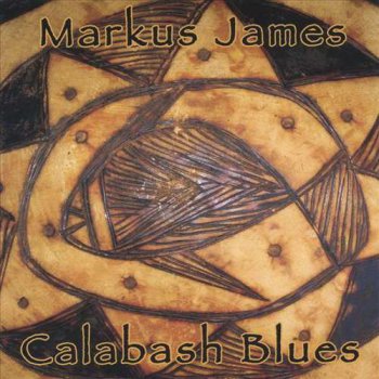 Markus James - Calabash Blues (2005)