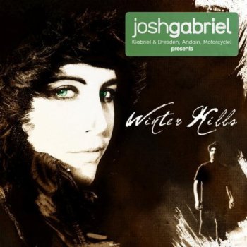 Josh Gabriel - Josh Gabriel presents Winter Kills (2011)