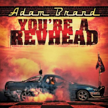 Adam Brand - You're A Revhead (2011)