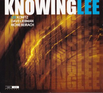 Lee Konitz, Dave Liebman & Richie Beirach - KnowingLee (2011)