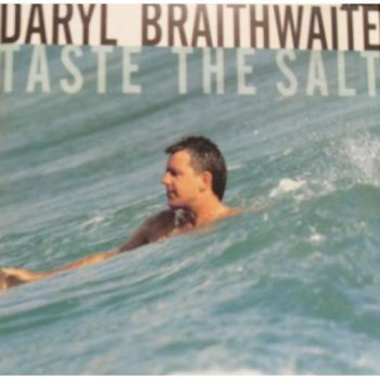 Daryl Braithwaite - Taste The Salt (1993)