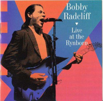 Bobby Radcliff - Live at the Rynborn (1997)