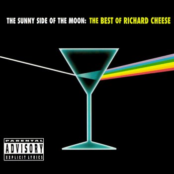 Richard Cheese - The Sunny Side Of The Moon: The Best Of Richard Cheese (2006)