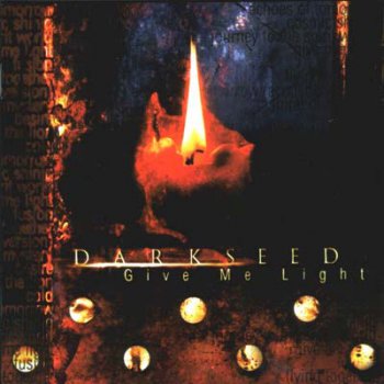 Darkseed - Give Me Light (1999)