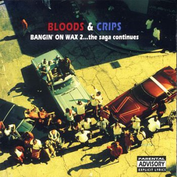 Bloods & Crips-Bangin' On Wax 2... The Saga Continues 1994