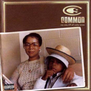 Common-One Day It'll All Make Sense 1997