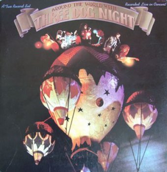 Three Dog Night - Around the World with Three Dog Night,  1973