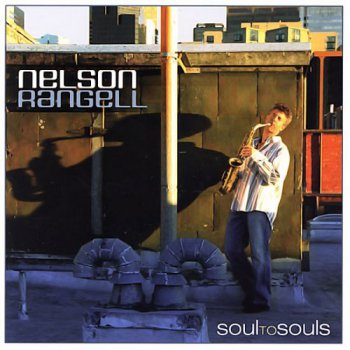 Nelson Rangell - Soul To Souls (2006)