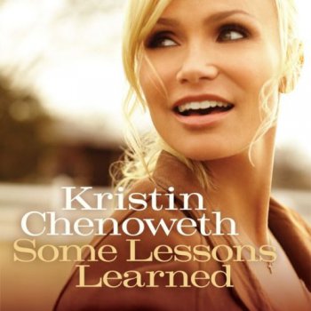 Kristin Chenoweth - Some Lessons Learned (2011)