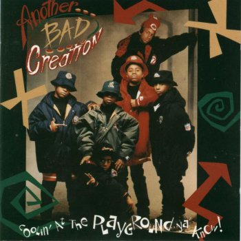 Another Bad Creation-Coolin' At The Playground Ya' Know! 1991