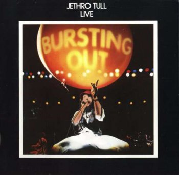 Jethro Tull - Live: Bursting Out - 1978 (2004) (European press)