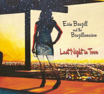 Erin Brazill and the Brazillionaires - Last Night in Town (2011)