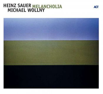 Heinz Sauer & Michael Wollny - Melancholia (2005)