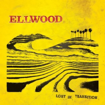 Ellwood - Lost In Transition (2011)