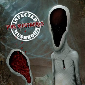 Infected Mushroom  Pink Nightmares (Single)  2011
