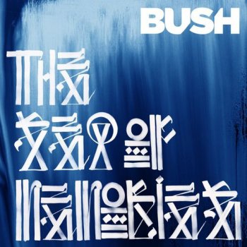 Bush - The Sea of Memories [Deluxe Edition] (2011)