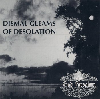 God Forsaken - Dismal Gleams Of Desolation (1992)