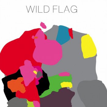 Wild Flag - Wild Flag (2011)