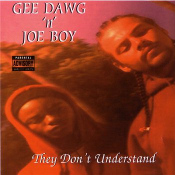 Gee Dawg 'N' Joe Boy-They Don't Understand 1996