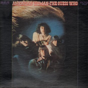 The Guess Who - American Woman (RCA Victor US Original LP VinylRip 24/96) 1970