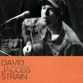 David Jacobs-Strain - Live from the Left Coast (2011)